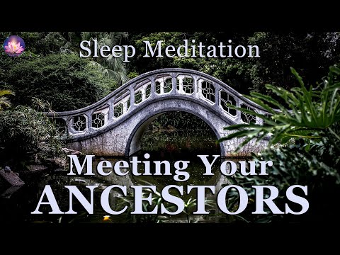 Meet Your Ancestors to Receive Messages & Blessings, Guided Meditation (432Hz Binaural Beats, Music)