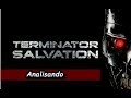 Terminator Salvation Analisando