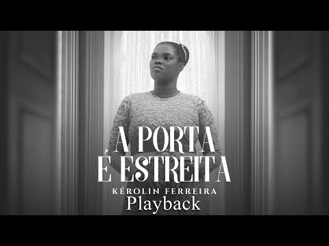 Kérolin Ferreira - A Porta é Estreita (Playback) LEGENDADO