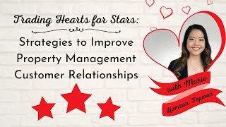 Trading Hearts for Stars: Strategies to Improve Property Management Customer Relationships