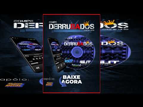 CD EQUIPE DERRUBADOS VOL 02 - DJ CUCA SP - DJ GUT ORIGINAL - DJ MOISES MOURA