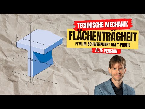 Flächenträgheitsmomente durch den Schwerpunkt eines T-Profils (Festigkeitslehre, Technisch Mechanik)