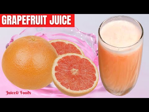 The Ultimate Guide to Making Grapefruit Juice for Weight Loss || How to make Grapefruit Juice