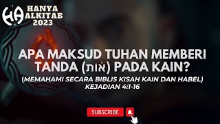 Download lagu TUHAN MEMBERIKAN TATO DI DAHI KAIN? (MEMAHAMI SECARA BIBLIS KISAH KAIN DAN HABEL) - KEJADIAN 4:15 mp3