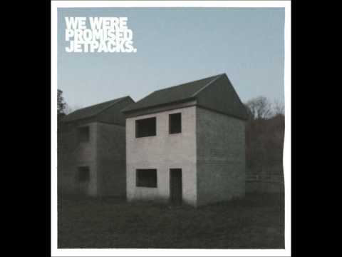 We Were Promised Jetpacks - It's Thunder and It's Lightening