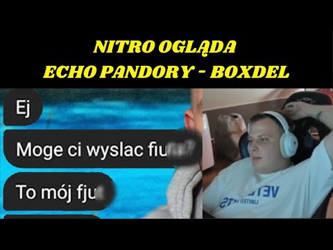 NITRO OGLĄDA - ̶O̶L̶B̶R̶Z̶Y̶M̶ ECHO PANDORY - BOXDEL - WARDĘGA