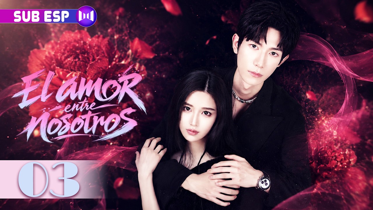 【EP03】El amor entre nosotros | Venganza, secretos y un amor que resurge de las cenizas | Drama