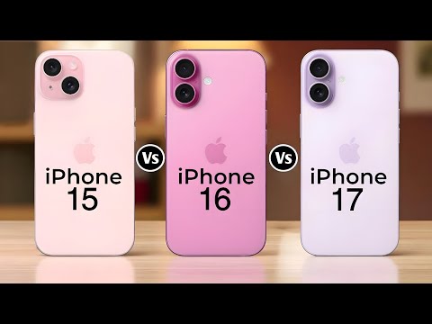 IPhone 15 Vs IPhone 16 Vs IPhone 17