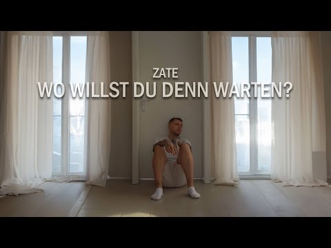 Zate - Wo willst du denn warten