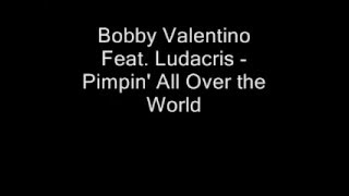 Bobby Valentino Feat. Ludacris - Pimpin&#39; All Over the World