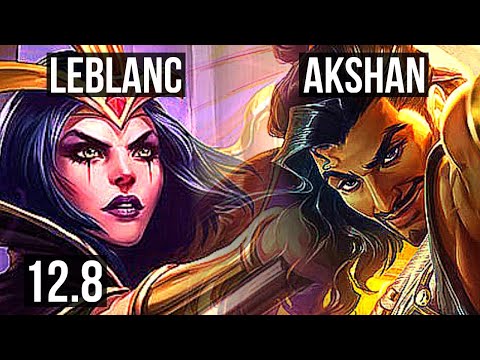 LEBLANC vs AKSHAN (MID) | Rank 5 LeBlanc, 9/1/6, 1.2M mastery, Godlike | EUW Challenger | 12.8