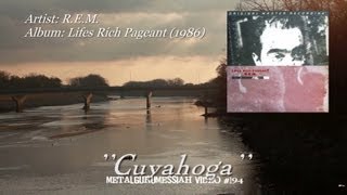 Cuyahoga - R.E.M. (1986) HD FLAC ~MetalGuruMessiah~