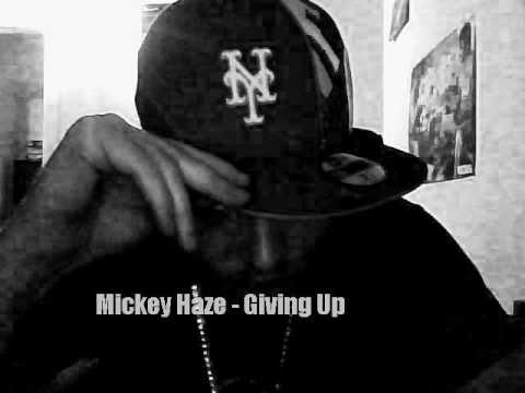NEW Mickey Haze - Giving Up