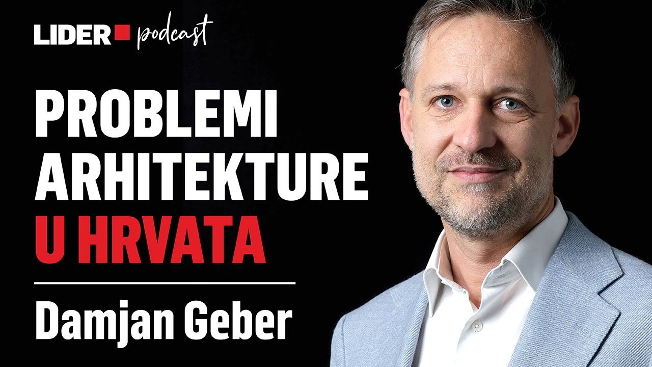 Arhitekti su loši poduzetnici. Damjan Geber objašnjava zašto | Lider Podcast 150