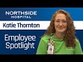 Northside Hospital S Employee Spotlight Kathleen Katie Thornton
