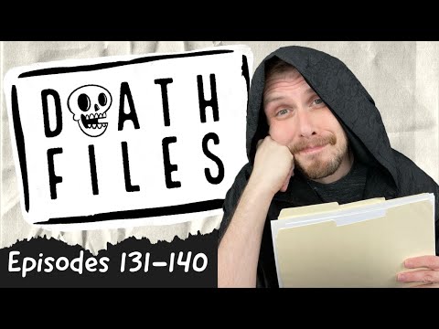 Death Files: Episodes 131-140