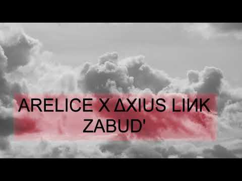 ARELICE x ΔXIUS LIИK - ZABUD' (witch house)