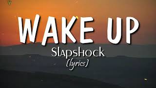 Wake Up (lyrics) - Slapshock