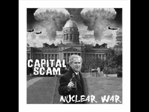 Capital Scam- Nuclear War