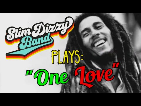 One Love (Bob Marley cover by Slim Dizzy band)