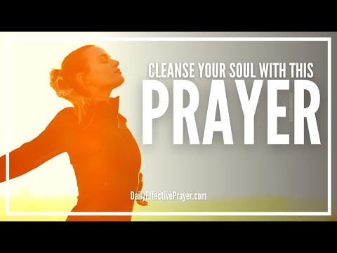 Prayer For Soul Cleansing | Soul Cleansing Spiritual Prayer Video
