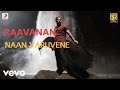 Raavanan Naan Varuvene Tamil Lyric A R Rahman Vikram Aishwarya Rai