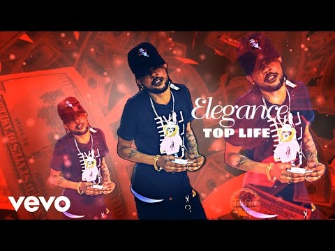 EleganceGad - Top Life (Official Audio)