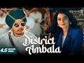 District Ambala Gagandeep Thamber Manisha Sharma Fiza Choudhary New Punjabi Songs 2024