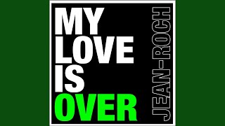 My Love Is Over (Maxime Torres, Datamotion Remix)