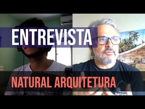 Conversa Completa com Natural Arquitetura - Márcio Holanda. - Vídeo Complementar EP11 S01