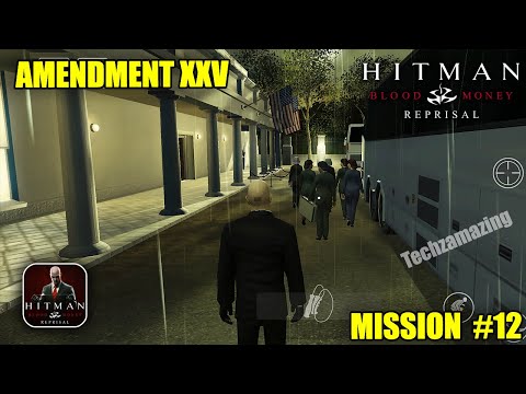 Hitman: Blood Money Reprisal AMENDMENT XXV Gameplay Walkthrough | Mission #12