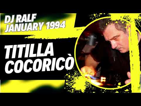 Dj RALF @ Titilla, Cocoricò Riccione_JANUARY 1994