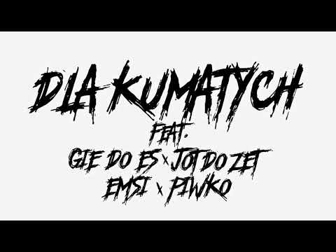 ZEN - DLA KUMATYCH [FEAT. GIE DO ES, JOT DO ZET, EMSI, PIWKO] [PROD. SCK BEATZ]