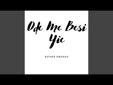 Ode Me Besi Yie