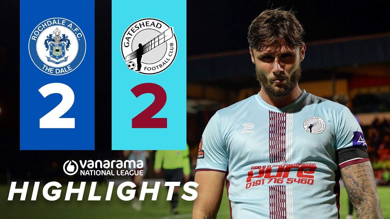 Gateshead come back from two down in Rob Elliot’s first game 👊 | Rochdale 2-2 Gateshead | HIGHLIGHTS