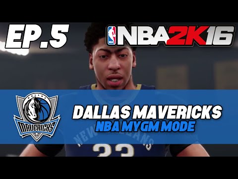 NBA 2K16: Mavericks MyGM ep. 5 - "Anthony Davis & The Pelicans"