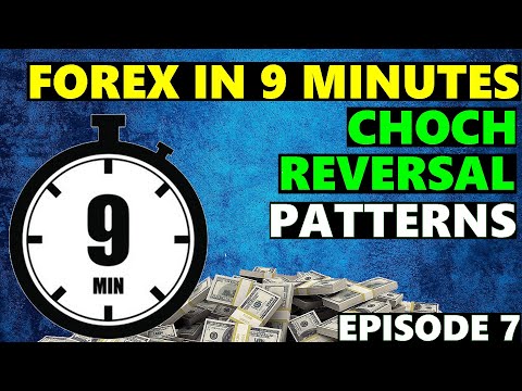 Change of Character CHoCH Reversals In - Forex In 9 Minutes - Ep. 7