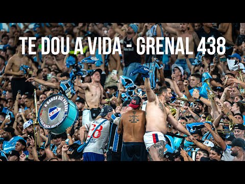 Te dou a vida - GRENAL 438