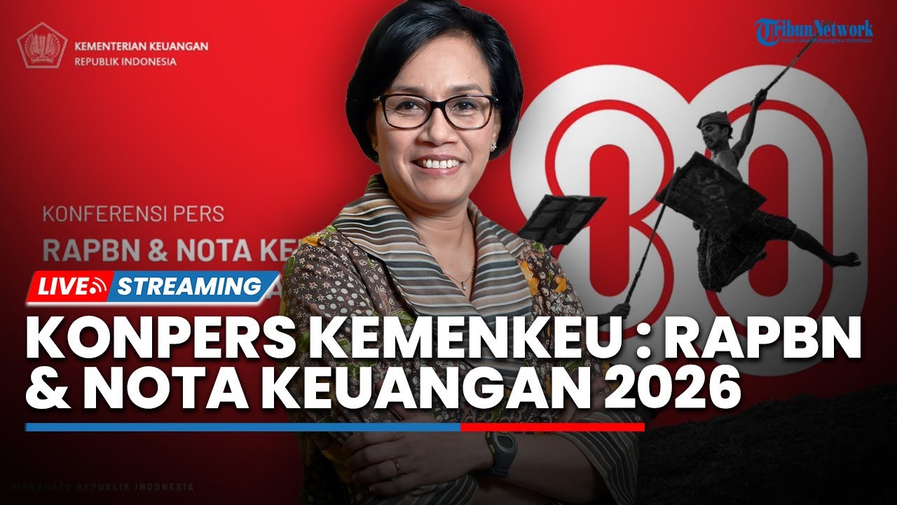🔴LIVE: KONFERENSI PERS - Kementerian Keuangan Republik Indonesia RAPBN dan Nota Keuangan 2026