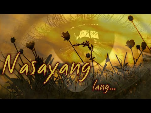 Nasayang lang -Kasikas (HD lyrics)