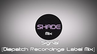 Signal - Dispatch Recordings Label Mix
