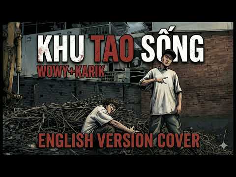 Khu Tao Sống (English Ver.) - Wowy & Karik | English Cover