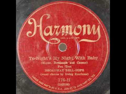 Broadway Bell-Hops "Tonight's My Night With Baby" (NY, May 6, 1926) Harmony 176-H.