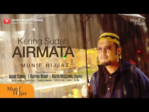Munif Hijjaz ~ Kering Sudah Airmata (Official Music Video)