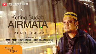 Download lagu KERING SUDAH AIRMATA Munif Hijjaz... mp3
