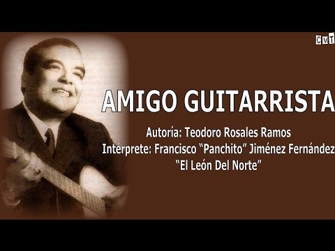 Francisco ''Panchito''Jiménez - Amigo Guitarrista [Letras]