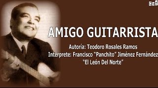 Francisco ''Panchito''Jiménez - Amigo Guitarrista [Letras]