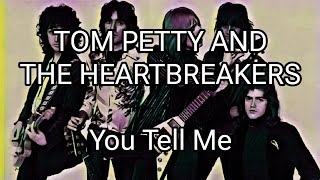 TOM PETTY AND THE HEARTBREAKERS - You Tell Me (Lyric Video)