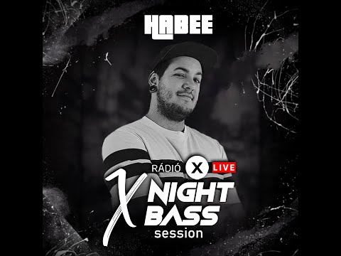 HABEE LIVE @ Radio X Hungary - X Night Bass Session
