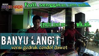 Download lagu aZkia naDa-banyu langit.versi gedruk cendol dawet.yeyen mp3